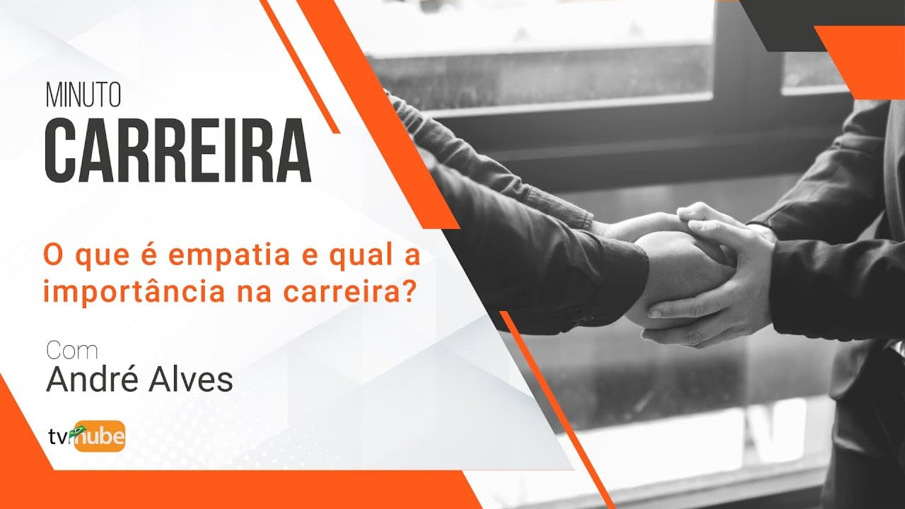 O QUE É EMPATIA E QUAL A IMPORTÂNCIA NA CARREIRA?