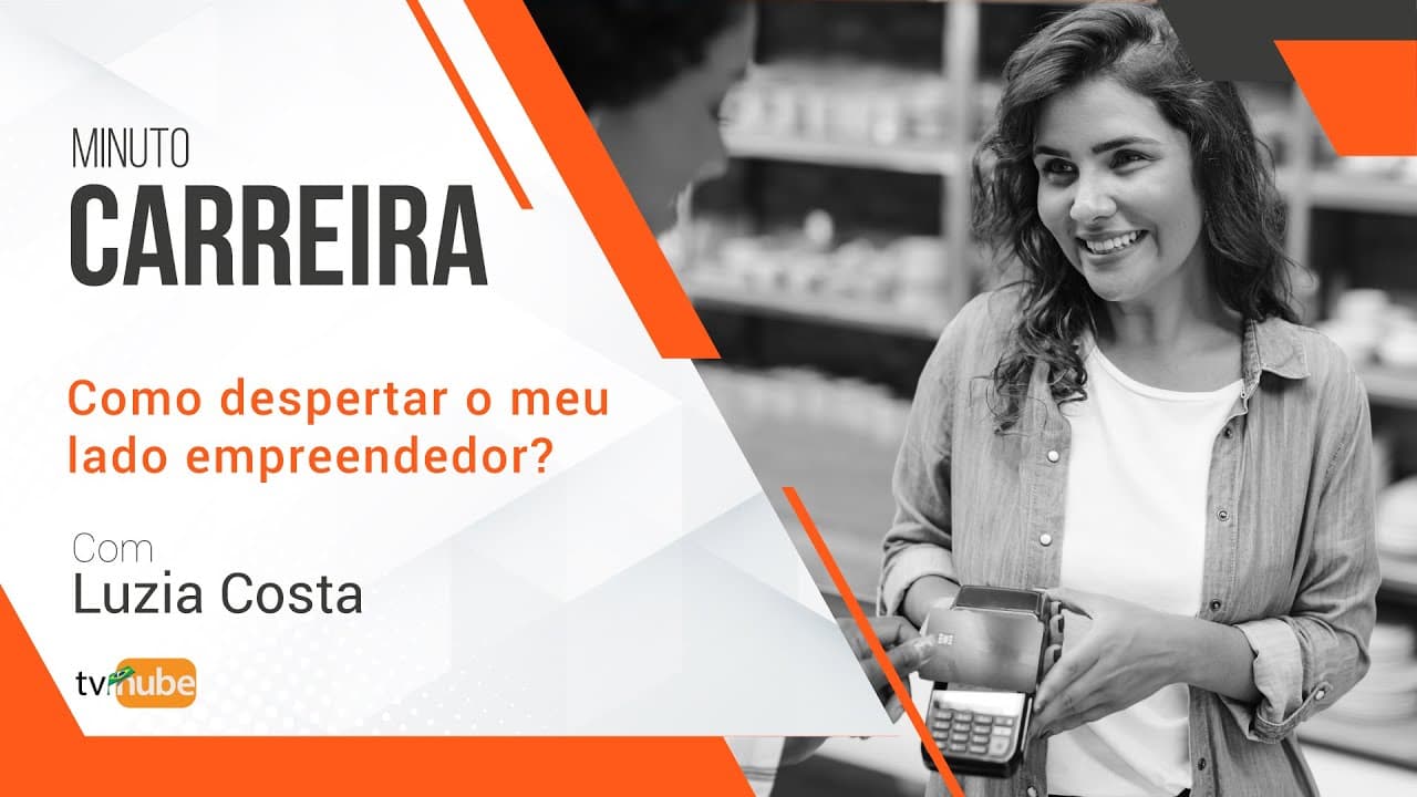 COMO DESPERTAR O MEU LADO EMPREENDEDOR?